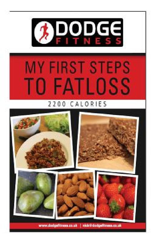 My First Steps To Fatloss 2200 calories by N. Wardle