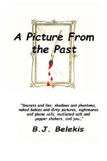 A Picture From the Past by B. J. Belekis