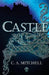 Castle by C. a. Mitchell