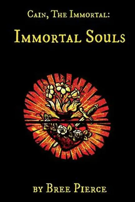 Cain, the Immortal: Immortal Souls by Pierce, Bree