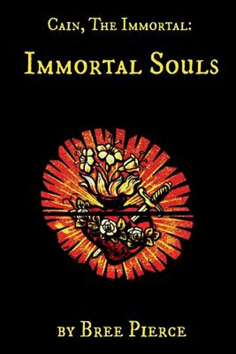 Cain, the Immortal: Immortal Souls by Pierce, Bree