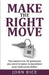 Make the Right Move: The answers to 30 questions you need to know to maximize your real estate dollar by John Rice