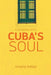 A Window Into Cuba's Soul by Amaria Rebiai