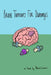 Brain Tumours for Dummys by Daniel Lewis