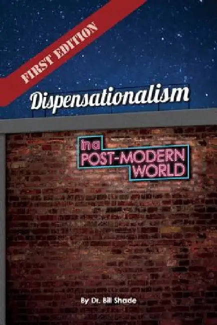 Dispensationalism in a Post-Modern World by Heather Wilson