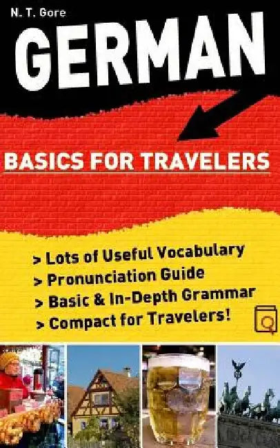 German Basics for Travelers by N. T. Gore