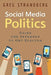 Social Media Politics: Using the Internet to Get Elected by Greg Strandberg