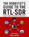 The Hobbyist's Guide to the RTL-SDR: Really Cheap Software Defined Radio by Carl Laufer