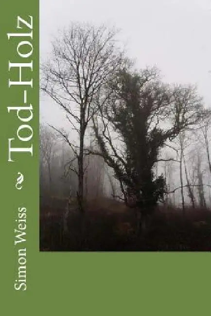 Tod-Holz by Weiss, Simon