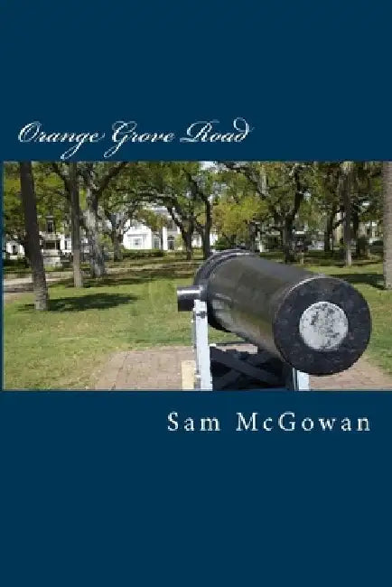 Orange Grove Road by Sam McGowan