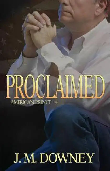 Proclaimed by J. M. Downey