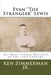 Evan "The Strangler" Lewis: The Most Feared Wrestler of the 19th Century by Ken, Jr. Zimmerman