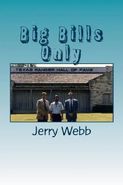 Big Bills Only by Jerry Webb
