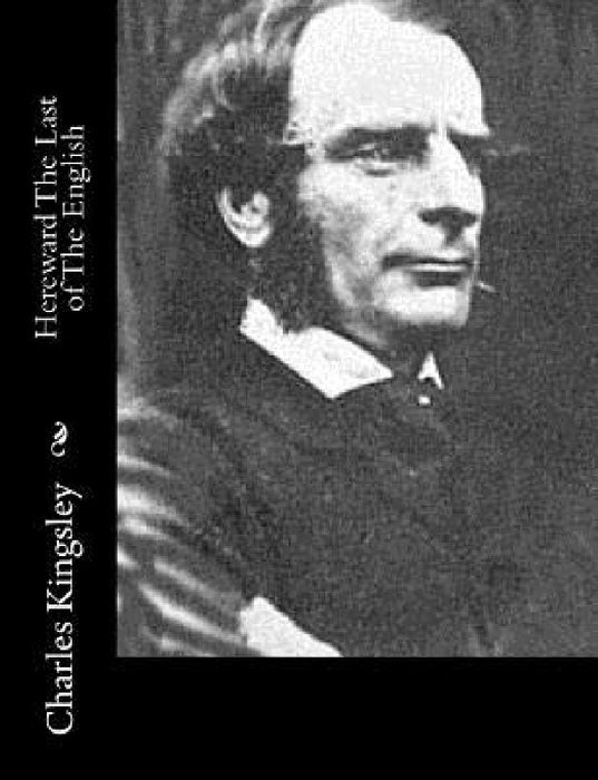 Hereward The Last of The English by Charles Kingsley