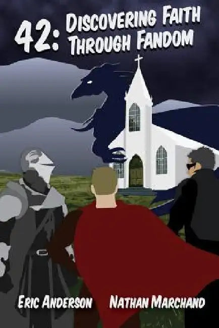 42: Discovering Faith Through Fandom by Eric Anderson