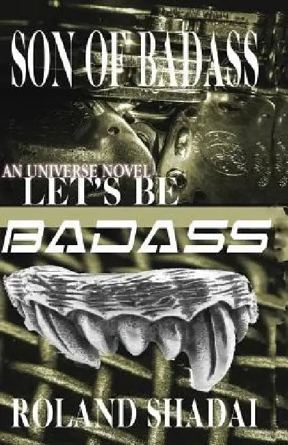 Son of Badass: Let's Be Badass by Shadai, Roland