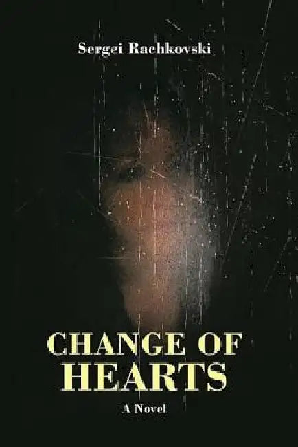 Change of hearts: "Change of hearts" by Sergei Rachkovski