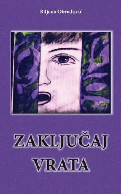 Zakljucaj Vrata by Obradovic, Biljana