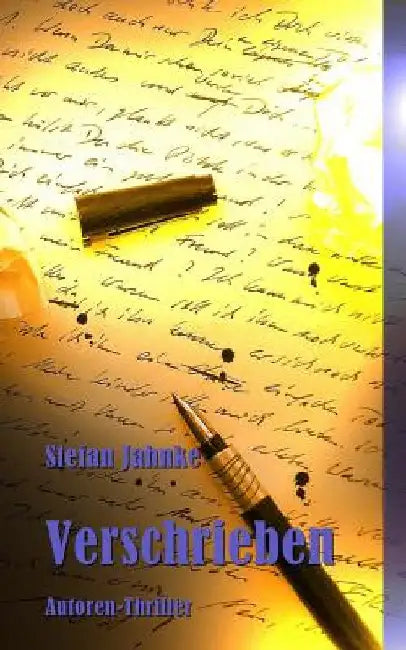 Verschrieben: Autoren-Thriller by Jahnke, Stefan