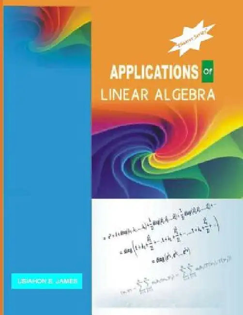 Applications of linear algebra by E. James Usiahon