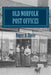 Old Norfolk Post Offices: A Picture Postcard Tour by Roger a. Davie
