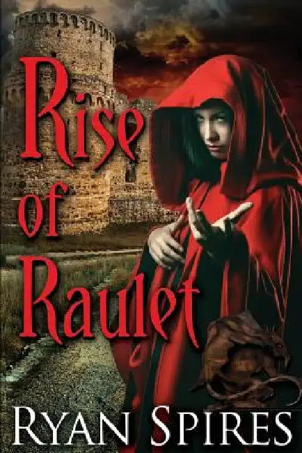 Rise of Raulet by Ryan S. Spires