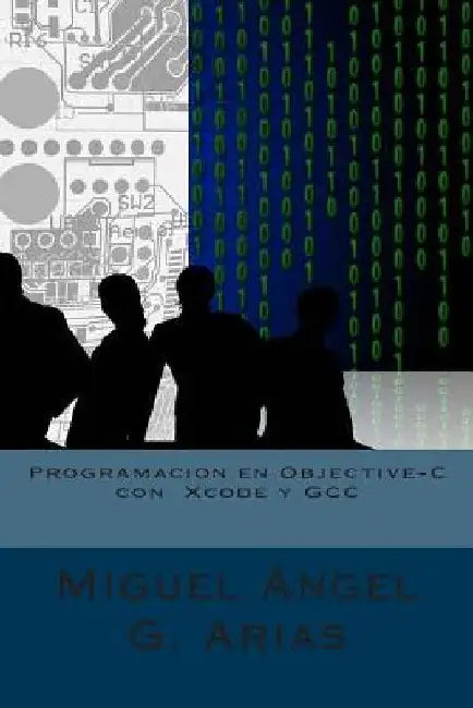 Programacion en Objective-C con Xcode y GCC by G. Arias, Miguel Angel