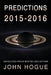 Predictions 2015-2016 by John Hogue