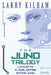 The Juno Trilogy by Larry Kilham