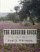 The Bluebird House: Our Home Schooling Experience K-12 by Tami J. Whitmore