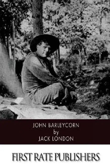 John Barleycorn by Jack London