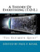 A Theory Of Everything (T.O.E.): "The Ultimate Quest" by Paul F. Kisak