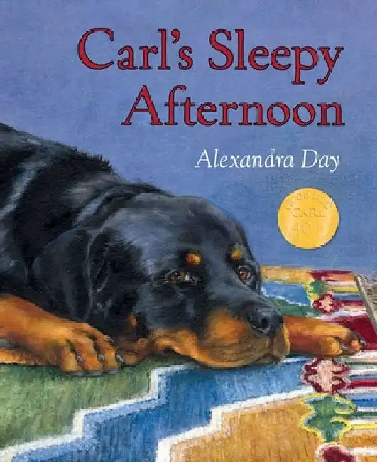 Carl's Sleepy Afternoon 40th Anniversary Edition by Alexandra Day