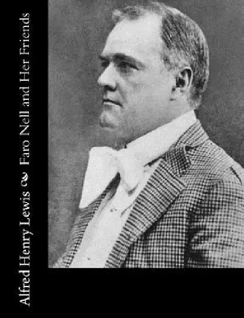 Faro Nell and Her Friends by Alfred Henry Lewis