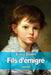 Fils d'émigré by Daudet, Ernest