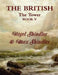 The British: The Tower: Book V by Max Shindler