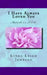 I Have Always Love You by Robin D'Lynn Rose
