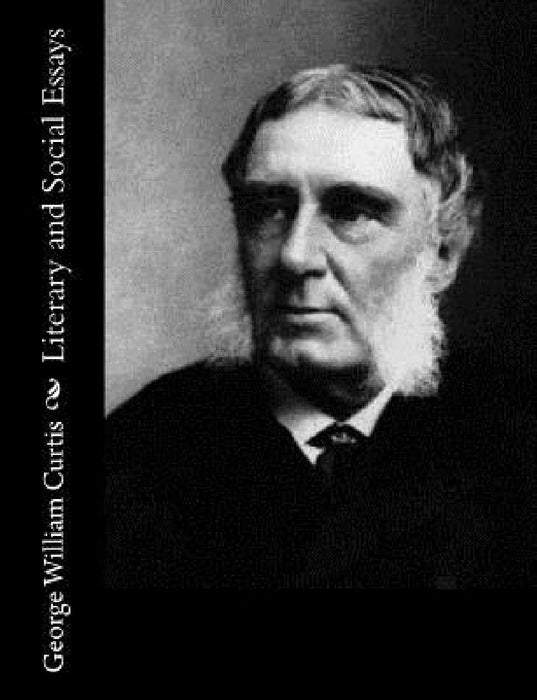 Literary and Social Essays by George William Curtis