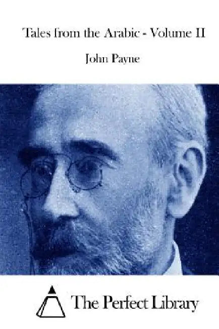 Tales from the Arabic - Volume II by The Perfect Library