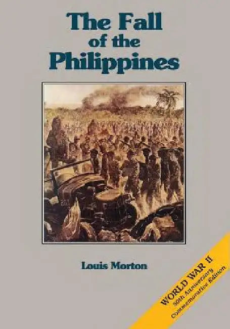 The Fall of the Philippines by Louis Morton