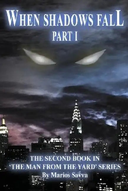 When Shadows Fall: Part I by Marios Savva