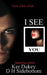I See You by D. H. Sidebottom