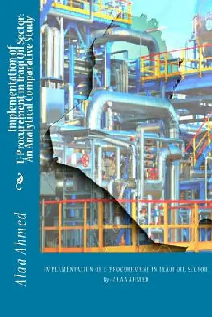 Implementation of E-Procurement in Iraqi Oil Sector: An Analytical by Alaa Ahmed