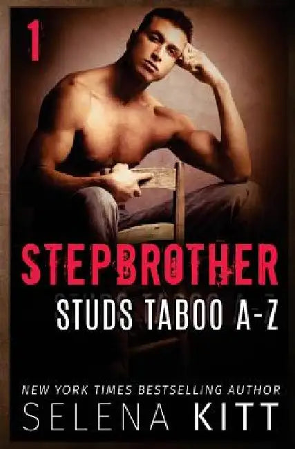 Stepbrother Studs: Taboo A-Z Volume 1: A Stepbrother Romance Collection by Selena Kitt