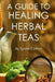 Healing Herbal Tea by Sylvia Cotton