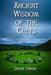 The Ancient Wisdom of the Celts by Sarah Owen