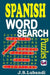 SPANISH Word Search Puzzles 3 by J. S. Lubandi