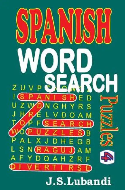 SPANISH Word Search Puzzles 4 by J. S. Lubandi
