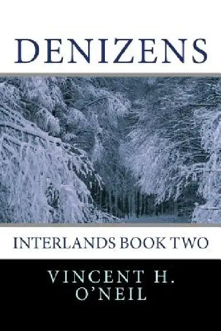 Denizens: Interlands Book Two by Henry V. O'Neil
