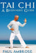 Tai Chi: Beginners Guide to Tai Chi by Paul Ambrose